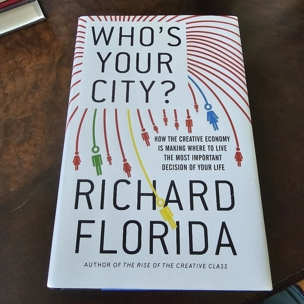 Who's Your City? by Richard Florida, Hardcover, Pre-owned